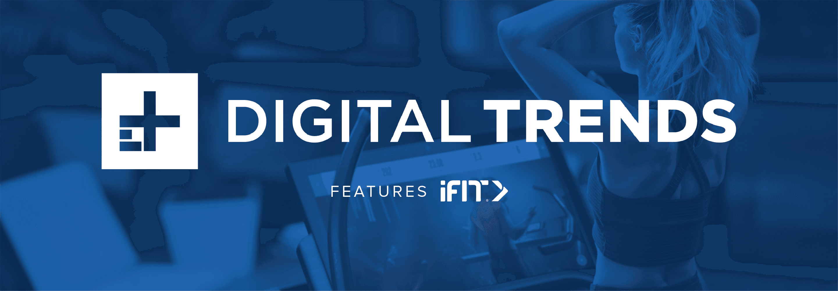 Digital Trends magazine features iFIT